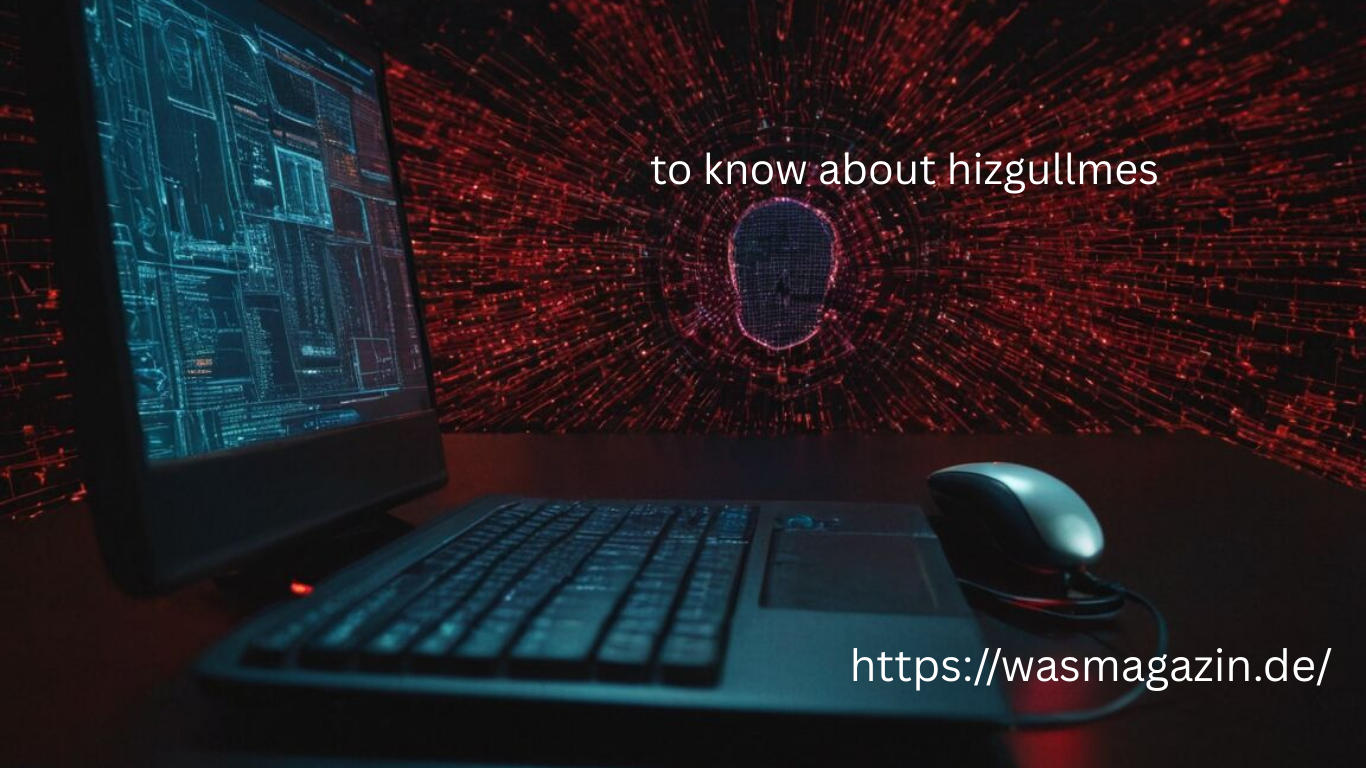 to know about hizgullmes