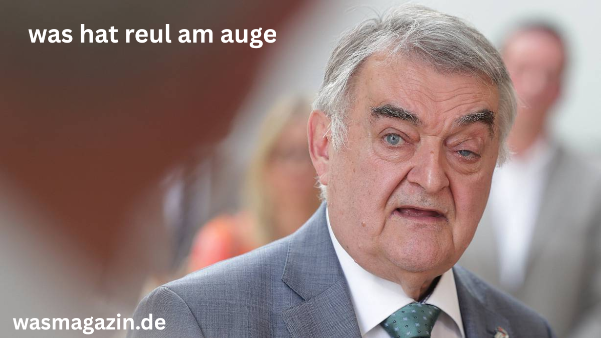 was hat reul am auge