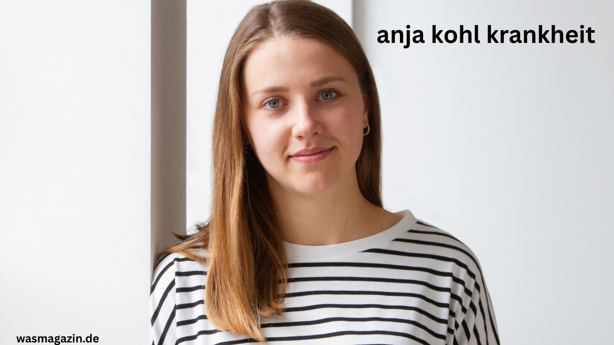 anja kohl krankheit